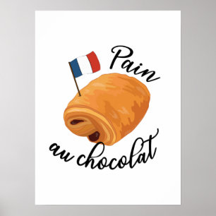 Pain Au Chocolat - Lustigt Fransk-bakverk Poster