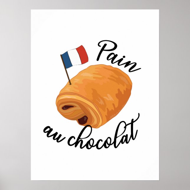 Pain Au Chocolat - Lustigt Fransk-bakverk Poster (Framsidan)