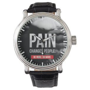 Pain Changes People - Workout Motivational Armbandsur