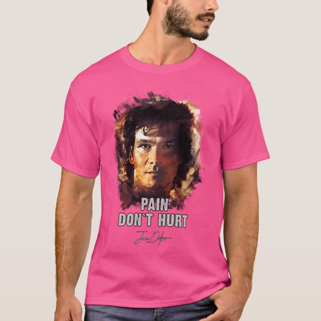 Pain Dont Ontr - James Dalton Road House T Shirt (Framsida)