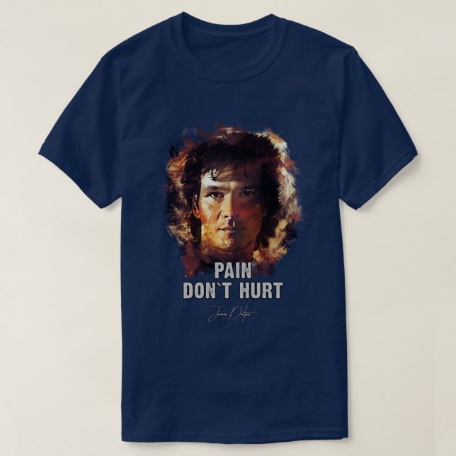 Pain Dont Ontr James Dalton Road House T Shirt (Design framsida)