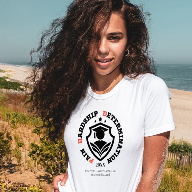 Pain, Hardship, Determination – Funny PhD Quote T Shirt (Skapare uppladdad)