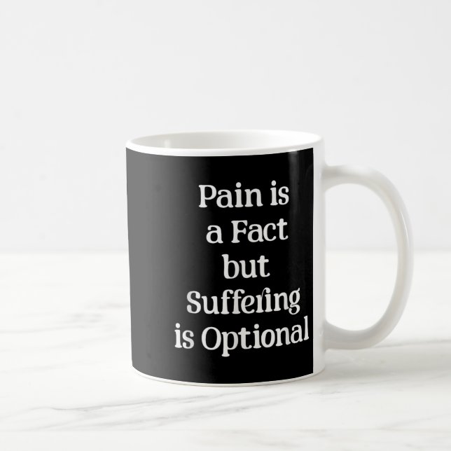 Pain Is A Fact But Suffering Is Optional Motivatio Kaffemugg (Höger)