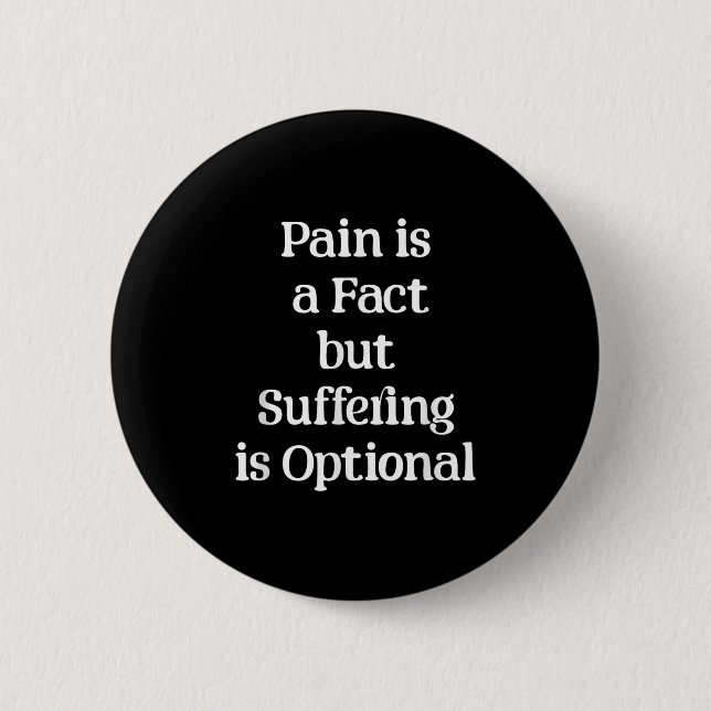 Pain Is A Fact But Suffering Is Optional Motivatio Knapp (Framsida)