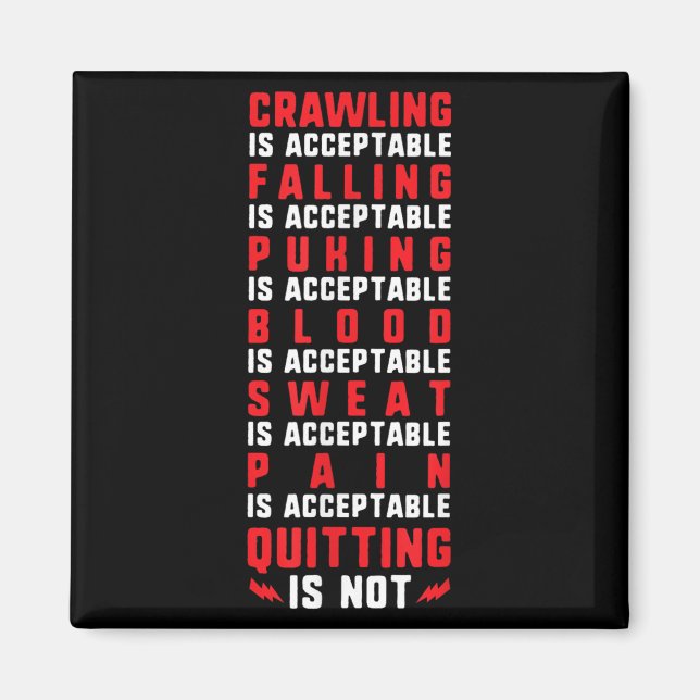 Pain Is Acceptable - Quitting Is Not - Gym Shirts  Magnet (Framsidan)