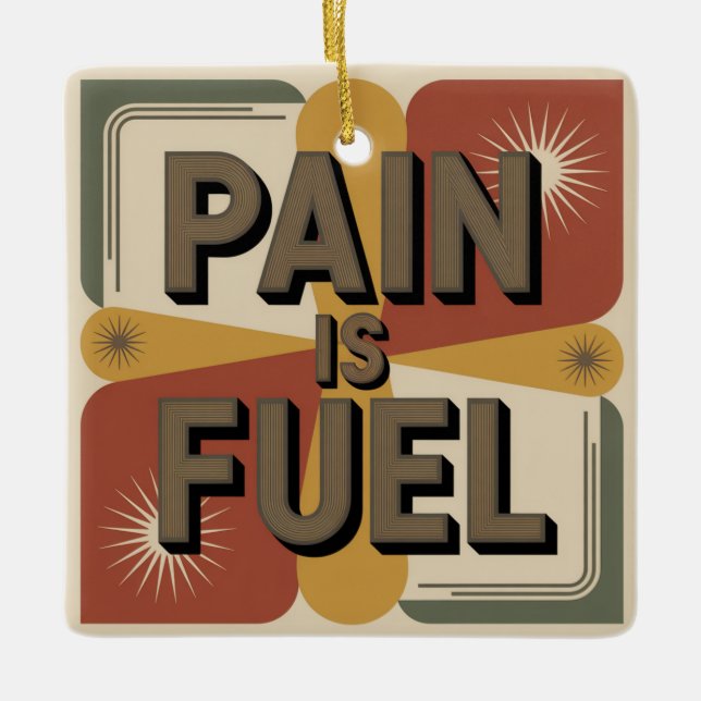 Pain Is Fuel Julgransprydnad Keramik (Framsida)