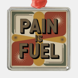 Pain Is Fuel Julgransprydnad Metall