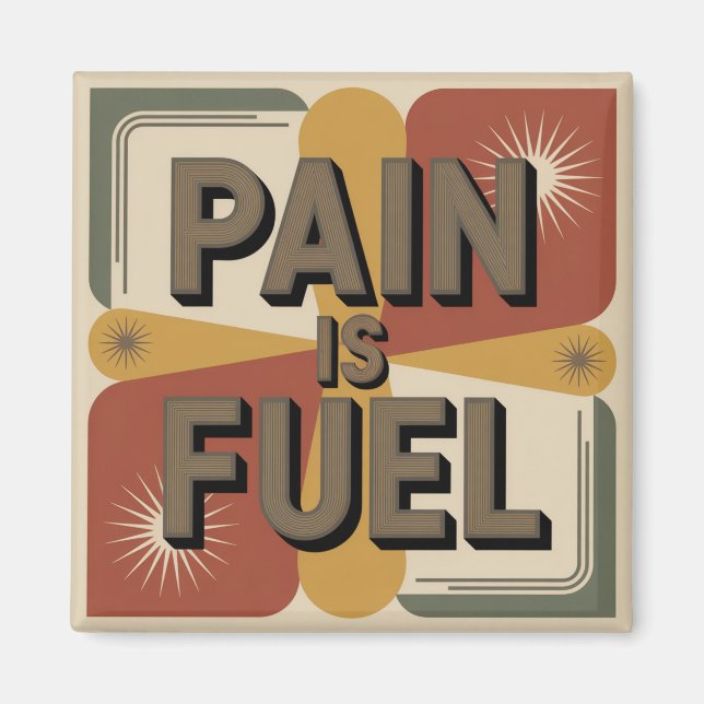 Pain Is Fuel Magnet (Framsidan)