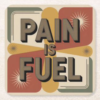 Pain Is Fuel Underlägg Papper Kvadrat