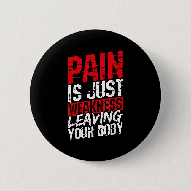 Pain Is Just Weakness Leaving Your Body Motivation Knapp (Framsida)