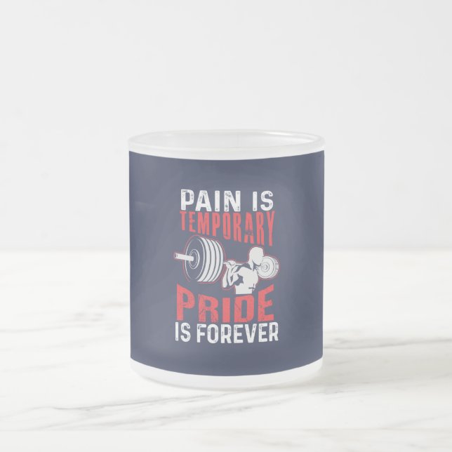 pain is temporary pride is forever gym motivationa frostad glasmugg (Center)