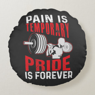 Pain Is Temporary Pride Is Forever Rund Kudde