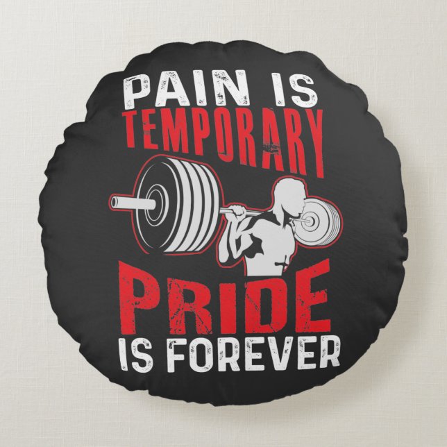 Pain Is Temporary Pride Is Forever Rund Kudde (Framsidan)