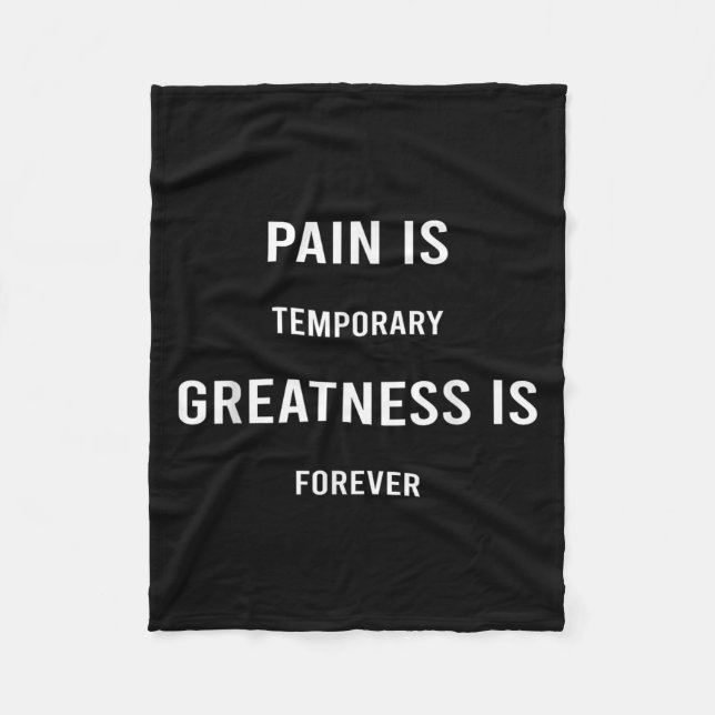 Pain Is Temrary Greatness Is Forever Motivational  Fleecefilt (Framsidan)