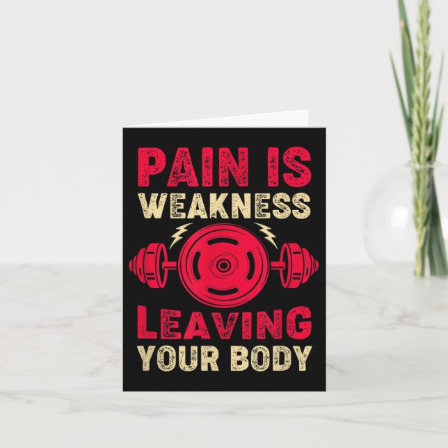 Pain Is Weakness Leaving Your Body &amp; Motivatio Kort (Framsida)