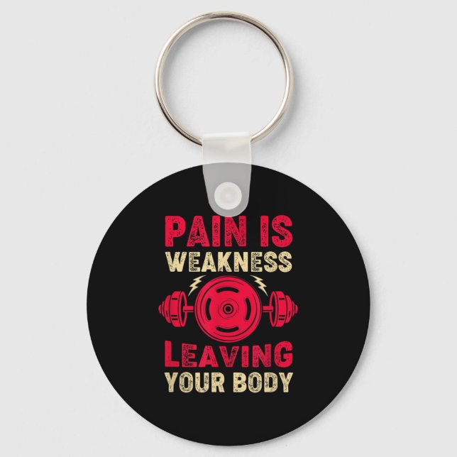 Pain Is Weakness Leaving Your Body &amp; Motivatio Nyckelring (Framsida)