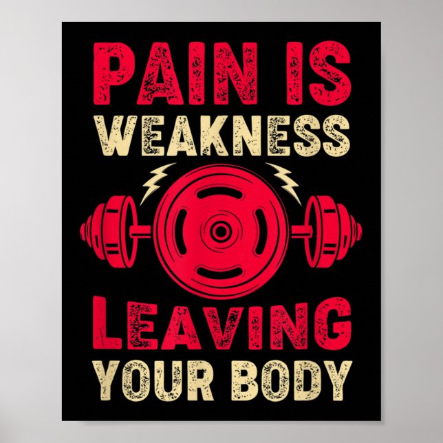 Pain Is Weakness Leaving Your Body &amp; Motivatio Poster (Framsidan)