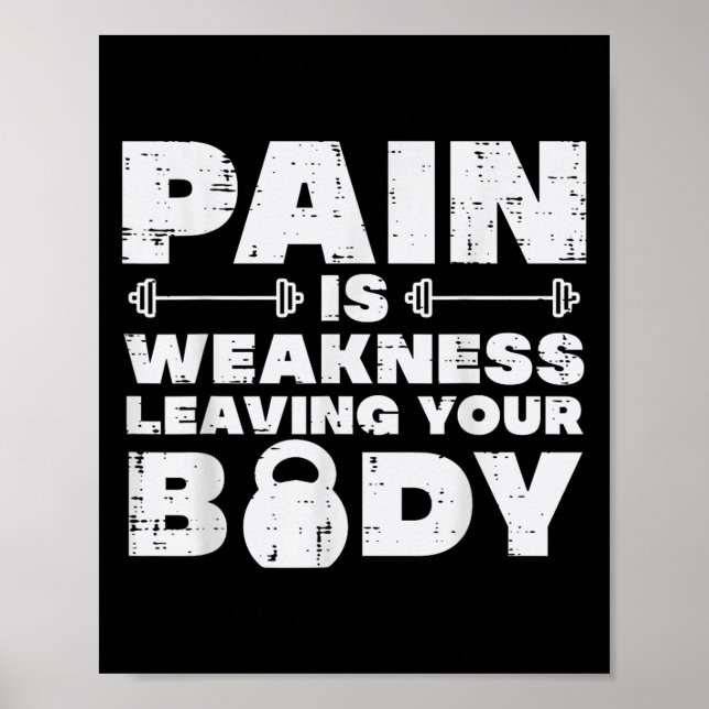 Pain Is Weakness Leaving Your Body Gym Workout Men Poster (Framsidan)