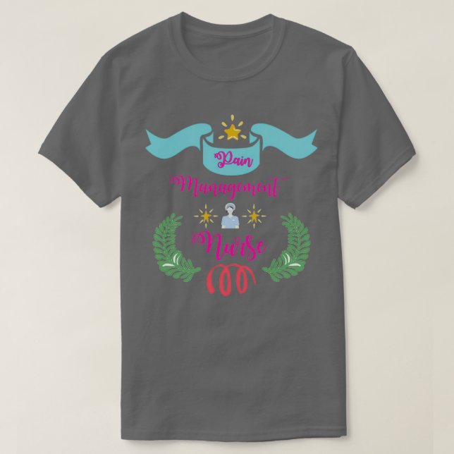 Pain Management Nurse 11 T Shirt (Design framsida)