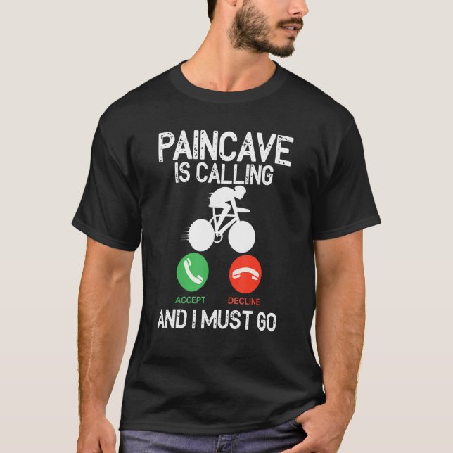 Paincave Is Calling And I Must Go Triathlon T Shirt (Framsida)