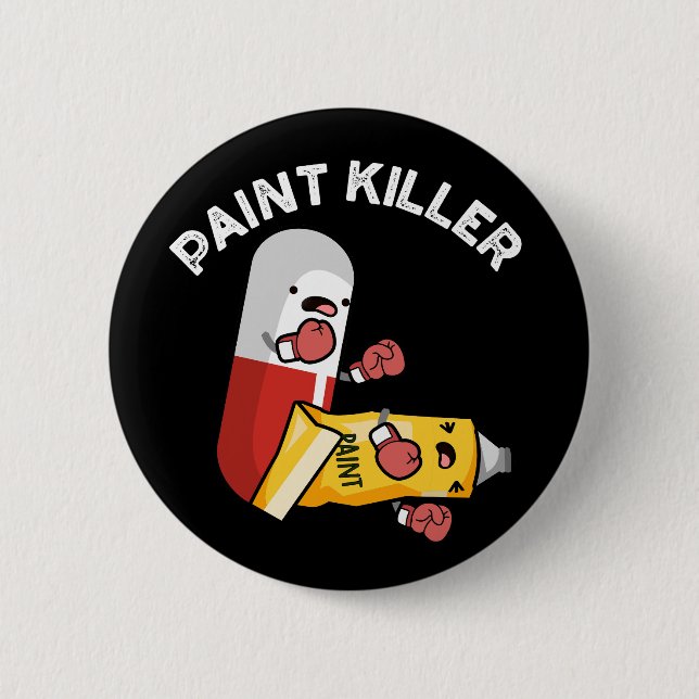 Paint Killer Funny Pill Pun Mörk BG Knapp (Framsida)