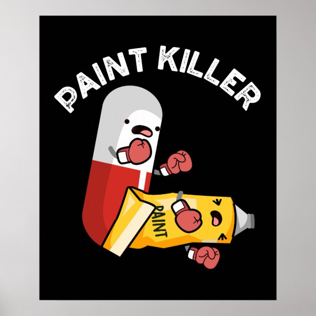 Paint Killer Funny Pill Pun Mörk BG Poster (Framsidan)