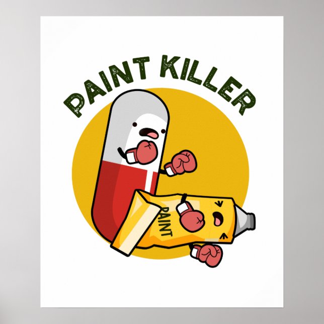 Paint Killer Funny Pill Pun Poster (Framsidan)