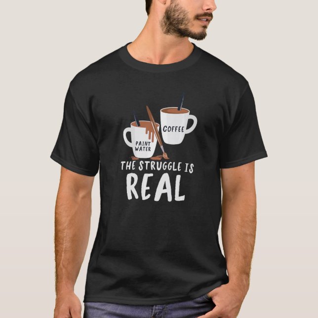 Paint Vatten-kaffe Kampen är verklig Handyman C T Shirt (Framsida)