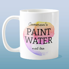 Paint Vatten Not Tea Personlig Artist Humor Kaffemugg