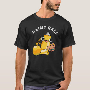 Paintball Funny Paint Pun Mörk BG T Shirt