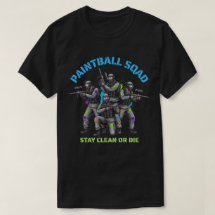 Paintball-laget "Stay Clean or Die" T Shirt