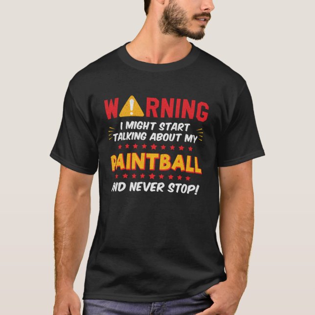 Paintball Player Saying Joke Graphic T Shirt (Framsida)