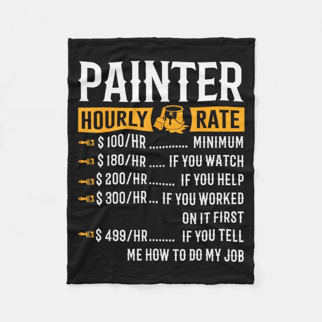 Painter Hourly Rate Funny Painter  Fleecefilt (Framsidan)