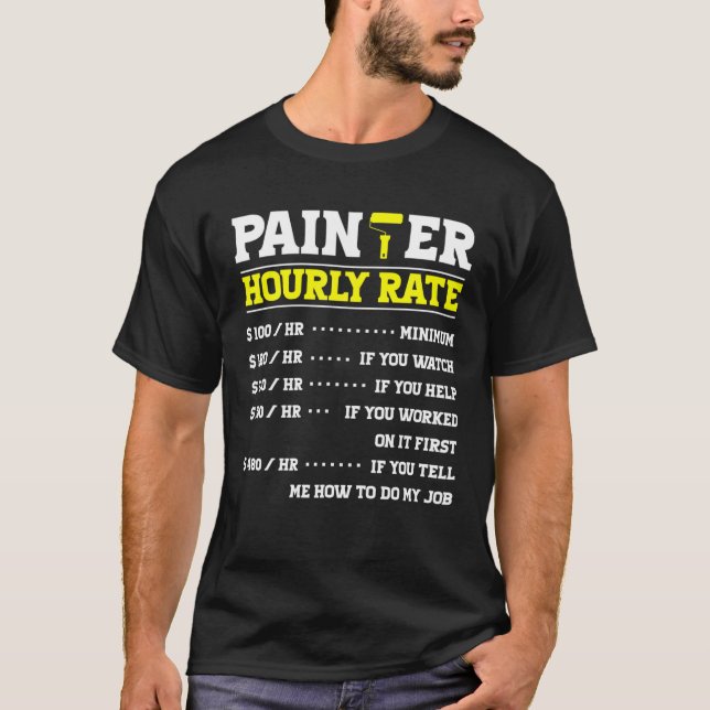 Painter Hourly Rate Handyman For Paint Artistic Ar T Shirt (Framsida)