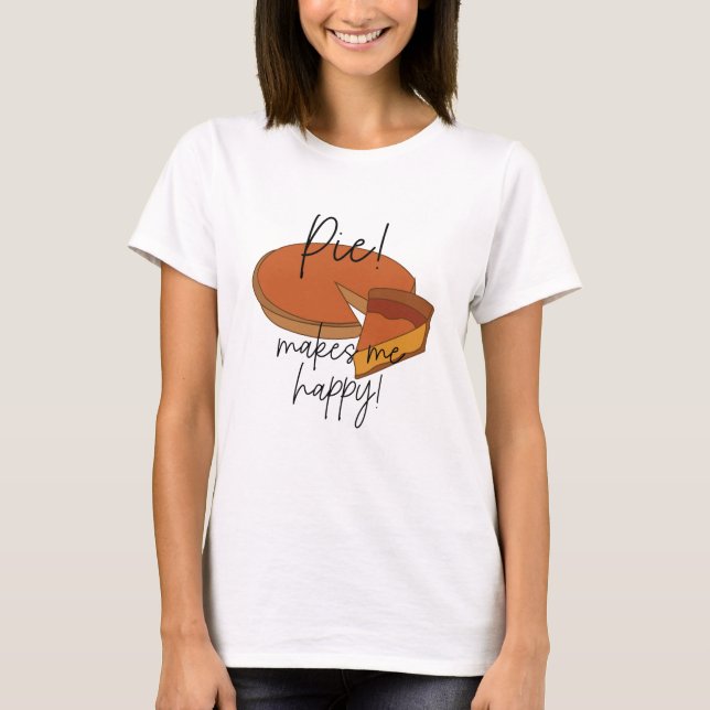Paj gör mig Lycklig Paj T Shirt (Framsida)