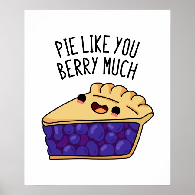 Paj som du Berry mycket funny Paj Pun Poster (Framsidan)