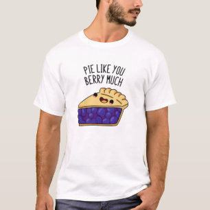 Paj som du Berry mycket funny Paj Pun T Shirt