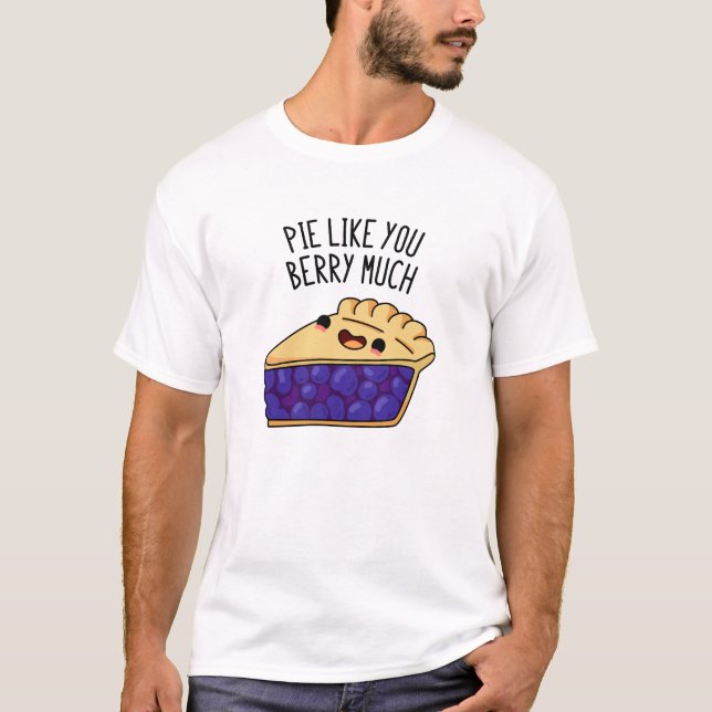 Paj som du Berry mycket funny Paj Pun T Shirt (Framsida)