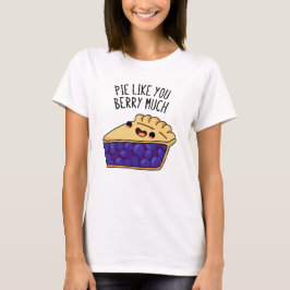 Paj som du Berry mycket funny Paj Pun T Shirt