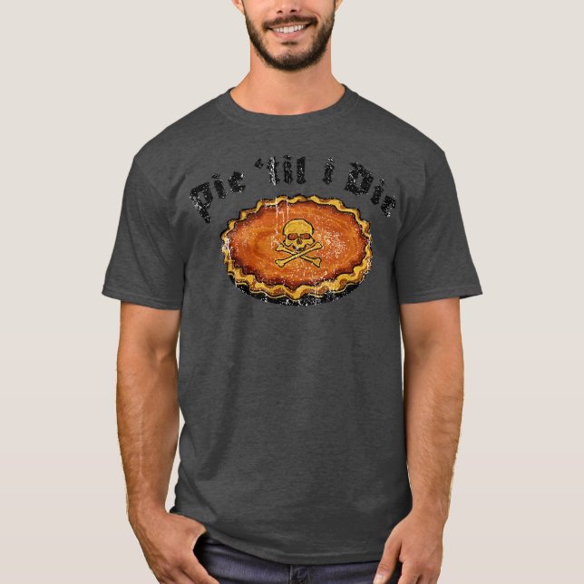 Paj Til I Die Funny Thanksgiving T Shirt (Framsida)