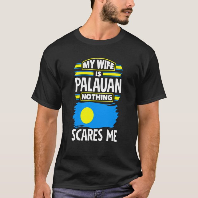 Palau Palauan Palau Flagga Min fru är Palauan T Shirt (Framsida)