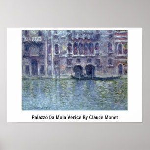 Palazzo Da Mula Venedig vid Claude Monet Poster