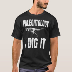 Paleontologi Jag Gräver det funny Fossil Hunter T Shirt