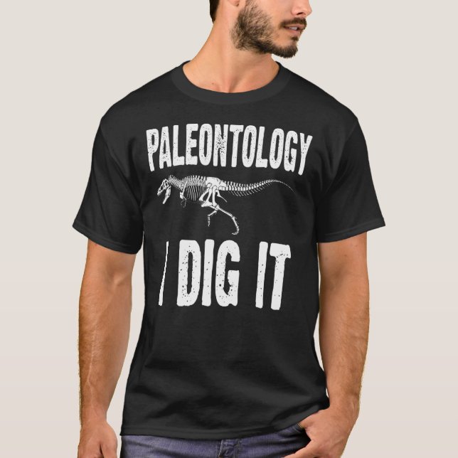 Paleontologi Jag Gräver det funny Fossil Hunter T  T Shirt (Framsida)