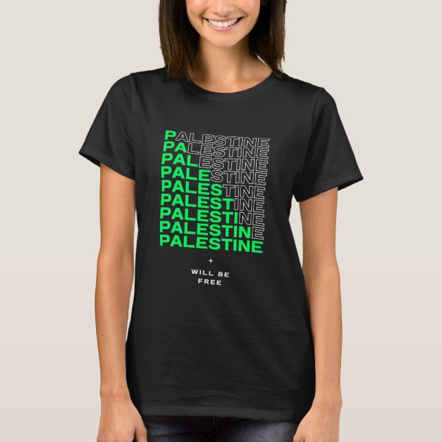 PALESTINA KOMMER ATT VARA FRITT | Kvinnoaktivist T T Shirt (Framsida)