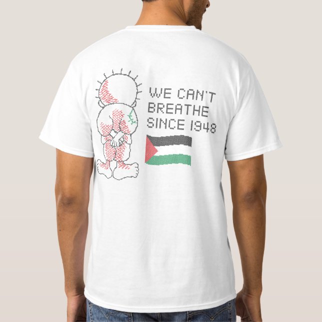 Palestina Solidaritet Vi kan inte andas sedan 1948 T Shirt (Baksida)