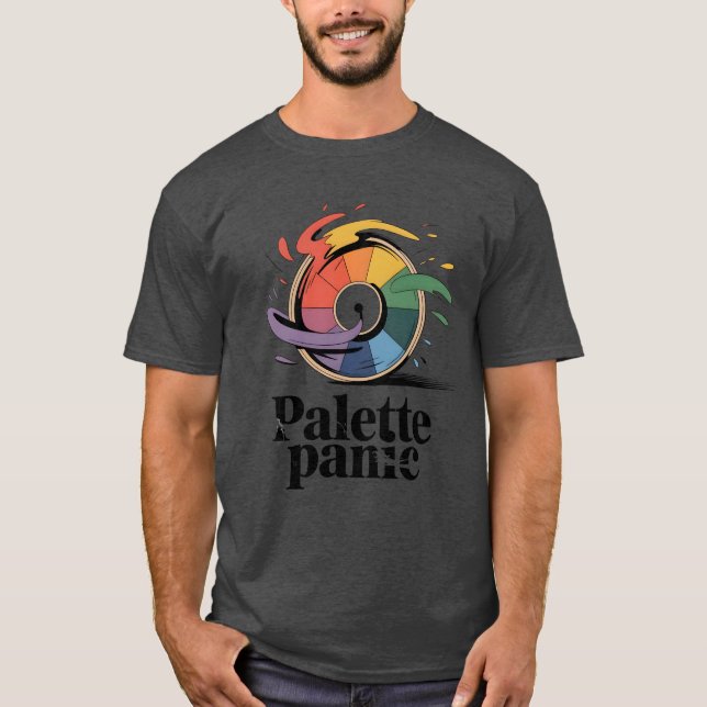Palett Panik | Roligt Konstnärshumor   T Shirt (Framsida)