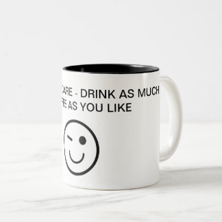 PALLATIV VÅRD - DRYCK SÅ MYCKET KAFFE SOM DU VILL Två-Tonad MUGG