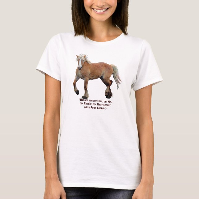 Palomino Belgium Draft Horse & Horses är min Klan Tee (Framsida)