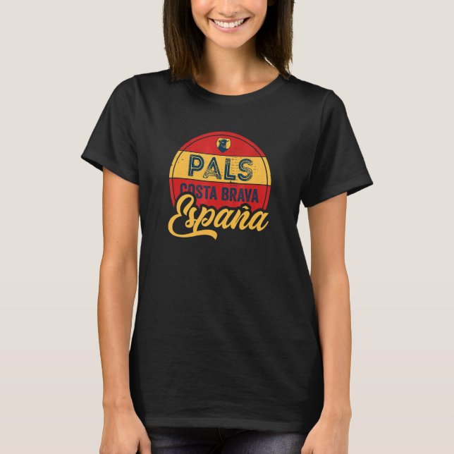 Pals Costa Brava Catalonia Spanien Espana T Shirt (Framsida)